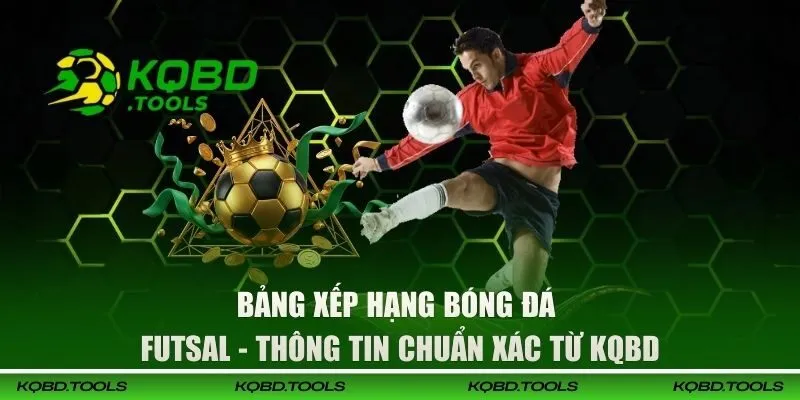 bang xep hang bong da futsal thumb 1