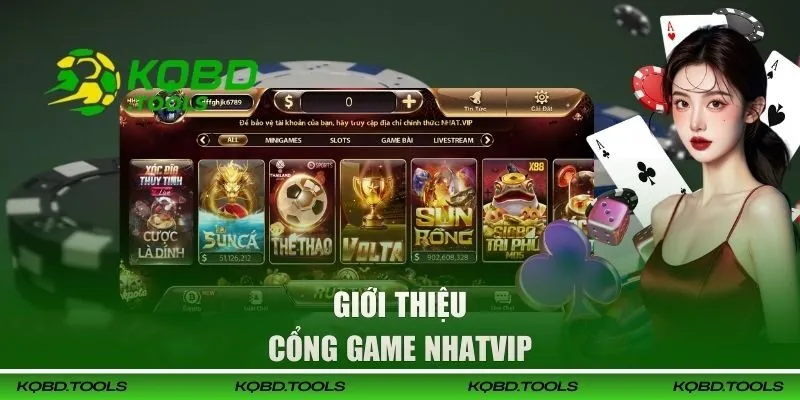Giới thiệu về cổng game đổi thưởng Nhất VIP