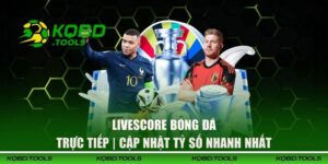LiveScore Bóng Đá Trực Tiếp | Cập Nhật Tỷ Số Nhanh Nhất 10 LiveScore Bóng Đá Trực Tiếp
