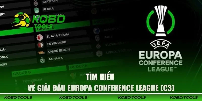 Tìm hiểu về giải đấu Europa Conference League (C3) 