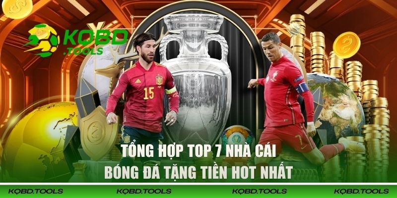 Tổng hợp top 7 nhà cái bóng đá tặng tiền hot nhất