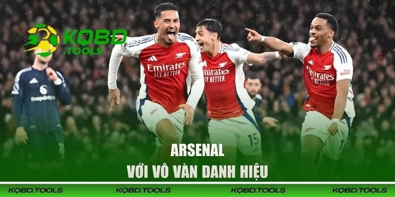 Arsenal với vô vàn danh hiệu 