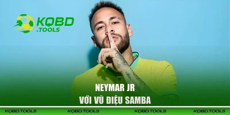 Neymar Jr với vũ điệu samba