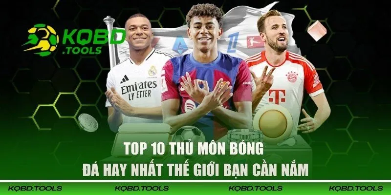 top 10 thu mon bong da hay nhat the gioi thumb 1
