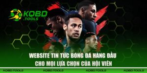 Website Tin Tức Bóng Đá Hàng Đầu