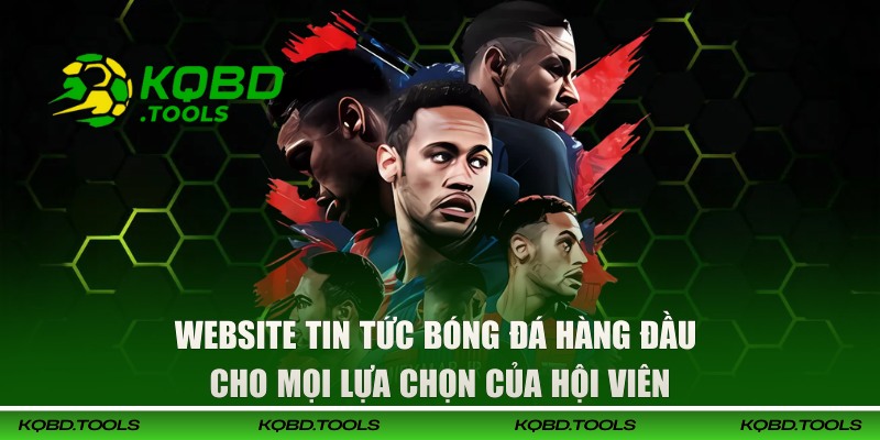 Website Tin Tức Bóng Đá Hàng Đầu